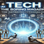 Tech TheBoringMagazine