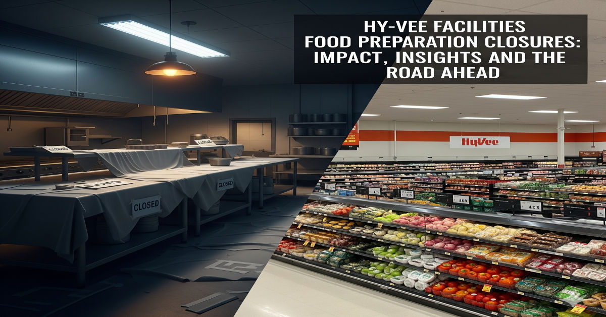 Hy-Vee Facilities Food Preparation Closures