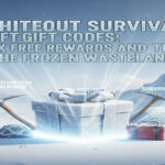 Whiteout Survival Gift Codes