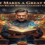 What Makes a Great Chef