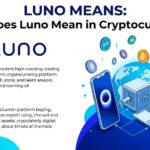 Luno Means: What Does Luno Mean in Cryptocurrency?