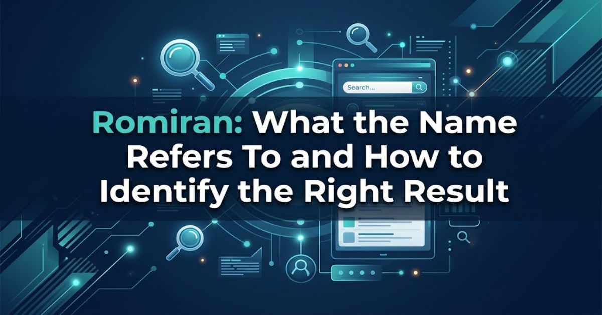 Romiran: What the Name Refers To and How to Identify the Right Result